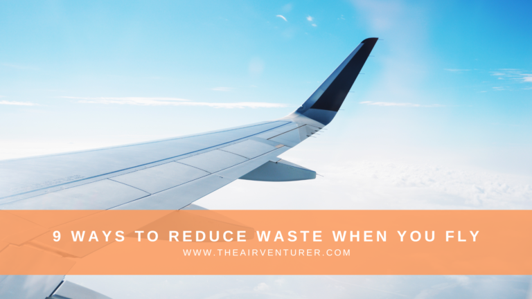 9 ways to reduce waste when you fly