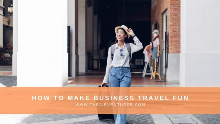How to make business travel fun